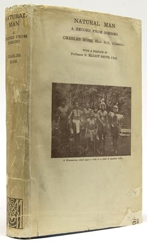 Natural Man. A Record from Borneo.With a Preface by Professor G. Elloit Smith