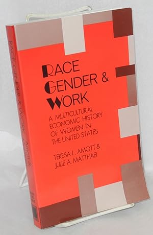 Race, gender, and work. A multicultural economic history of women in the United States