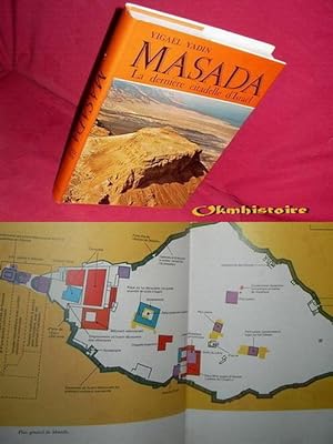 MASADA . La dernière citadelle d'Israël