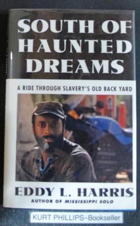 South of Haunted Dreams: A Ride Through Slavery's Old Back Yard (Signed Copy)