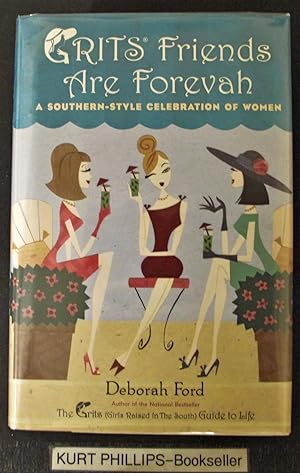 Grits Friends Are Forevah: A Southern-Style Celebration of Women (Signed Copy)