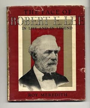 The Face Of Robert E. Lee In Life And Legend - 1st Edition/1st Printing