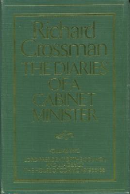 Diaries of a Cabinet Minister, The - Volume Two - Lord President of the Council and Leader of the...