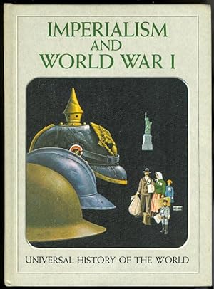 IMPERIALISM AND WORLD WAR I. THE UNIVERSAL HISTORY OF THE WORLD VOLUME XIII.