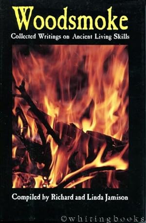 Woodsmoke: Collected Writings on Ancient Living Skills