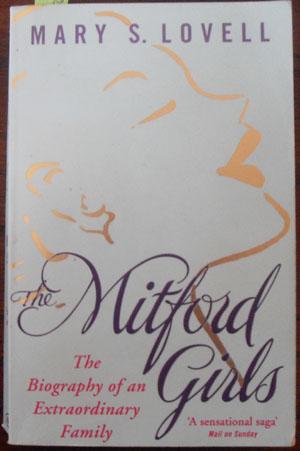 Mitford Girls, The: The Biography of an Extraordinary Family