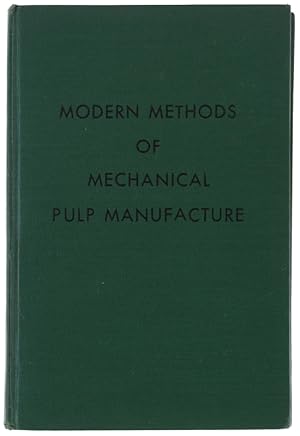 MODERN METHODS OF MECHANICAL PULP MANIFACTURE.: