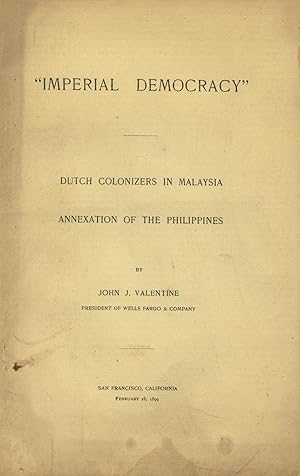"Imperial democracy." Dutch colonizers in Malaysia, Annexation of the Philippines