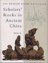 Scholars' Rocks in Ancient China - The Suyuan Stone Catalogue - SIGNED