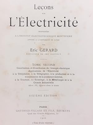 Leçons sur l'Électricité professées a l'Institut électrotechnique Montefiore annexé a l'Universit...