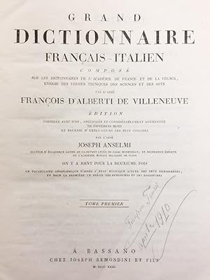 Grand dictionnaire francais-italien / Grande dizionarioitaliano-francese. Composto sui dizionari ...