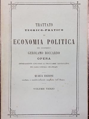 Trattato teorico-pratico di Economia Politica. Quarta edizione torinese riveduta e considerevolme...