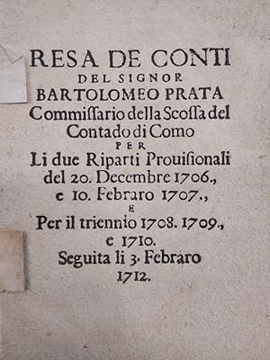 Resa de conti [.] per li due riparti provisionali del 20 Decembre 1706, e 10 Febraro 1707, e per ...