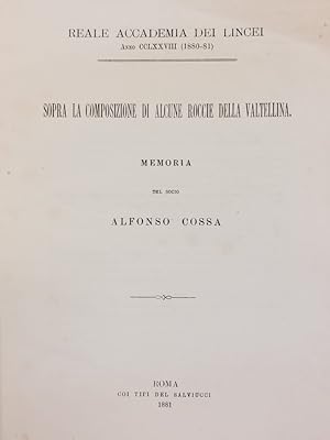 Sopra la composizione di alcune roccie della Valtellina. Memoria del socio Alfonso Cossa.