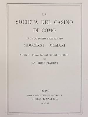 La Società del Casino di Como nel suo primo centenario MDCCCXXI-MCMXXI. Note e divagazioni cronis...