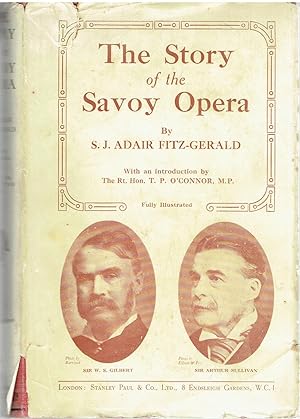 The Story of the Savoy Opera. A Record of Events and Productions.