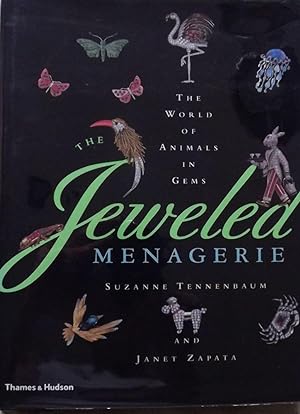 THE JEWELED MENAGERIE: THE WORLD OF ANIMALS IN GEMS