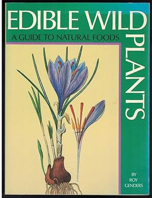EDIBLE WILD PLANTS a Guide to Natural Foods