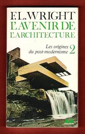 L'Avenir de L'architecture 2 : Les Origines Du Post-Modernisme