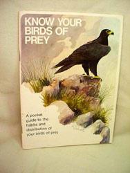 Know Your Birds of Prey: A Pocket Guide to the Habits and Distribution of Your Birds of Prey