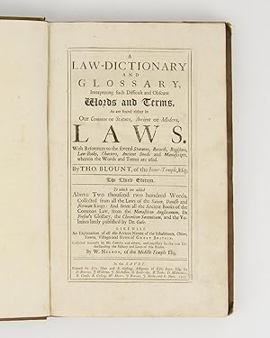 A Law-Dictionary and Glossary, interpreting such Difficult and Obscure Words and Terms, as are fo...