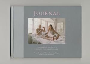 Journal: A Mother And Daughter's Recovery From Breast Cancer - 1st Edition/1st Printing
