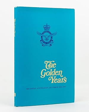 Department of Air: The Golden Years. Royal Australian Air Force, 1921-1971