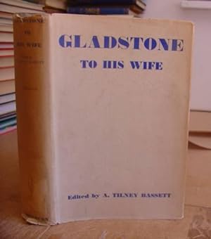 Gladstone To His Wife