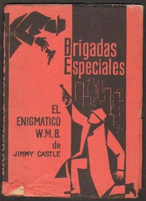 BRIGADAS ESPECIALES: EL ENIGMATICO W.M.B.