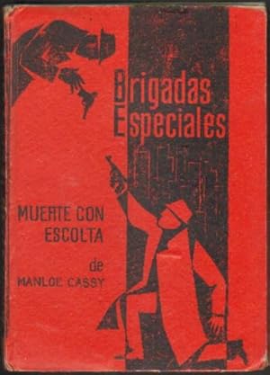 BRIGADAS ESPECIALES: MUERTE CON ESCOLTA