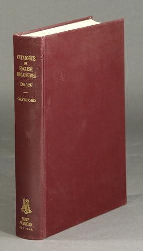 Catalogue of English broadsides 1505-1897