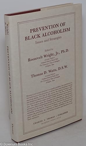 Prevention of black alcoholism; issues and strategies