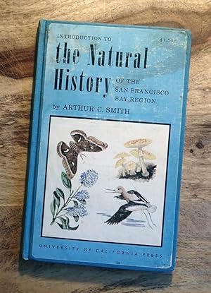 INTRODUCTION TO THE NATURAL HISTORY OF THE SAN FRANCISCO BAY REGION