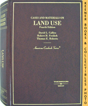 Cases And Materials On Land Use: American Casebook Series