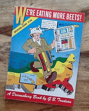 WE'RE EATING MORE BEETS! : A Doonesbury Book