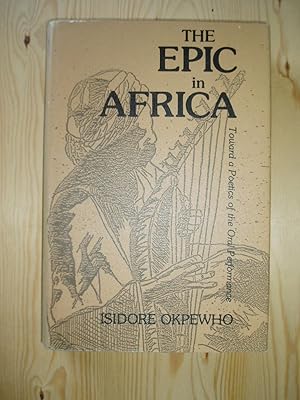 The Epic in Africa: Towards a Poetics of the Oral Performance
