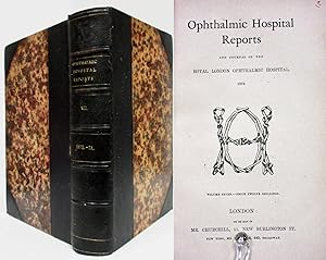 OPHTHALMIC HOSPITAL REPORTS (1873, VOLUME VII) And Journal of the Royal London Ophthalmic Hospital