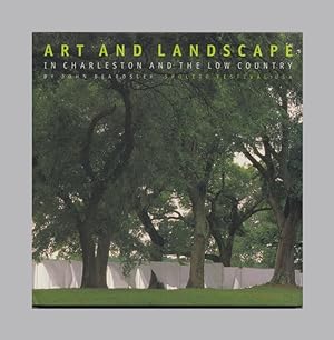 Art And Landscape In Charleston And The Low Country - 1st Edition/1st Printing