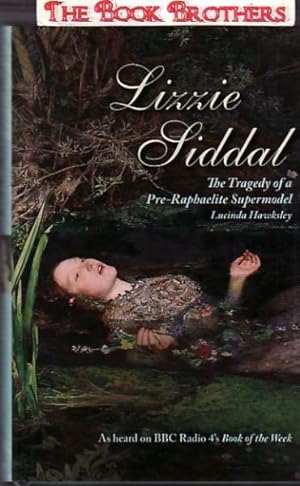 Lizzie Liddal:The Tragedy of a Pre-Raphaelite Supermodel