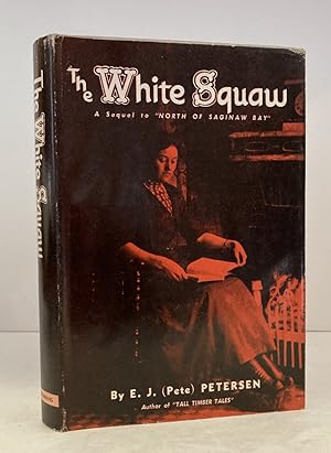 The White Squaw, A Sequal to North of Saginaw Bay
