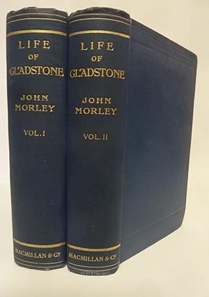 The Life Of William Ewart Gladstone (2 Volumes)