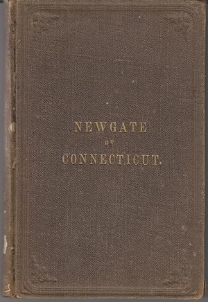 Newgate Of Connecticut, Its Early Origin And Early History: A Full Description of the Famous Sims...