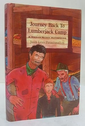 Journey Back to Lumberjack Camp: A Dream-Quest Adventure [SIGNED COPY]