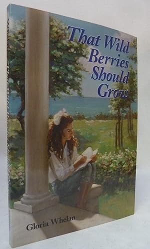That Wild Berries Should Grow [SIGNED COPY]