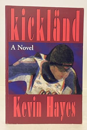Kickland: A Novel