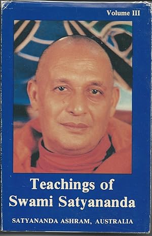 Teachings of Swami Satyananda Volume III