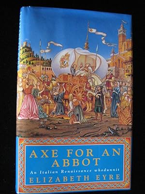 Axe for an Abbot : An Italian Renaissance Whodunnit
