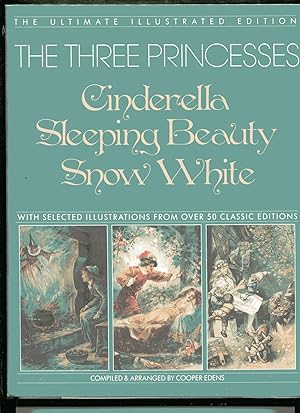 THE THREE PRINCESSES: Cinderella, Sleeping Beauty, Snow White