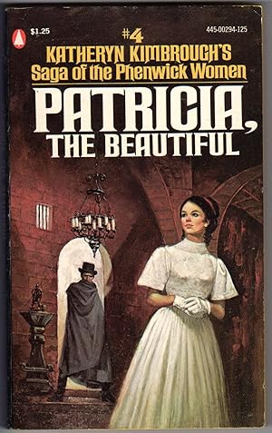 PATRICIA, THE BEAUTIFUL- Saga of the Phenwick Women #4