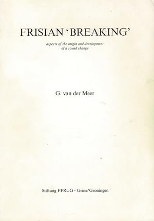 Frisian 'breaking': aspects of the origin and development of a sound change